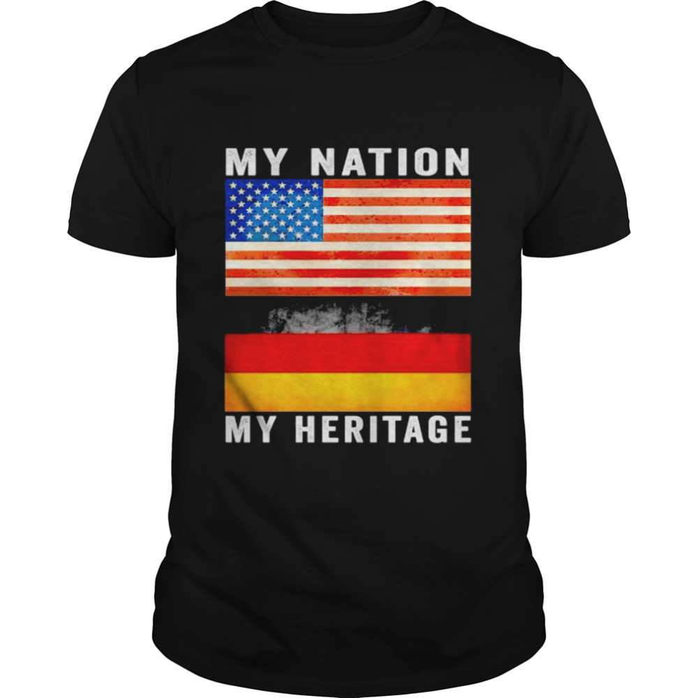 Nice america my nation German myheritage shirt