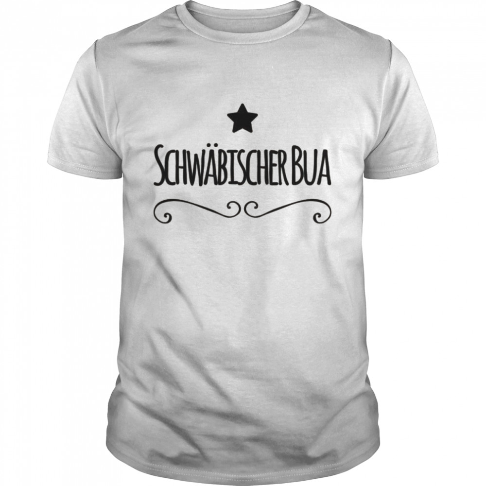 Schwäbischer Bua Schwäbischer Junge JGA Schwaben Shirt