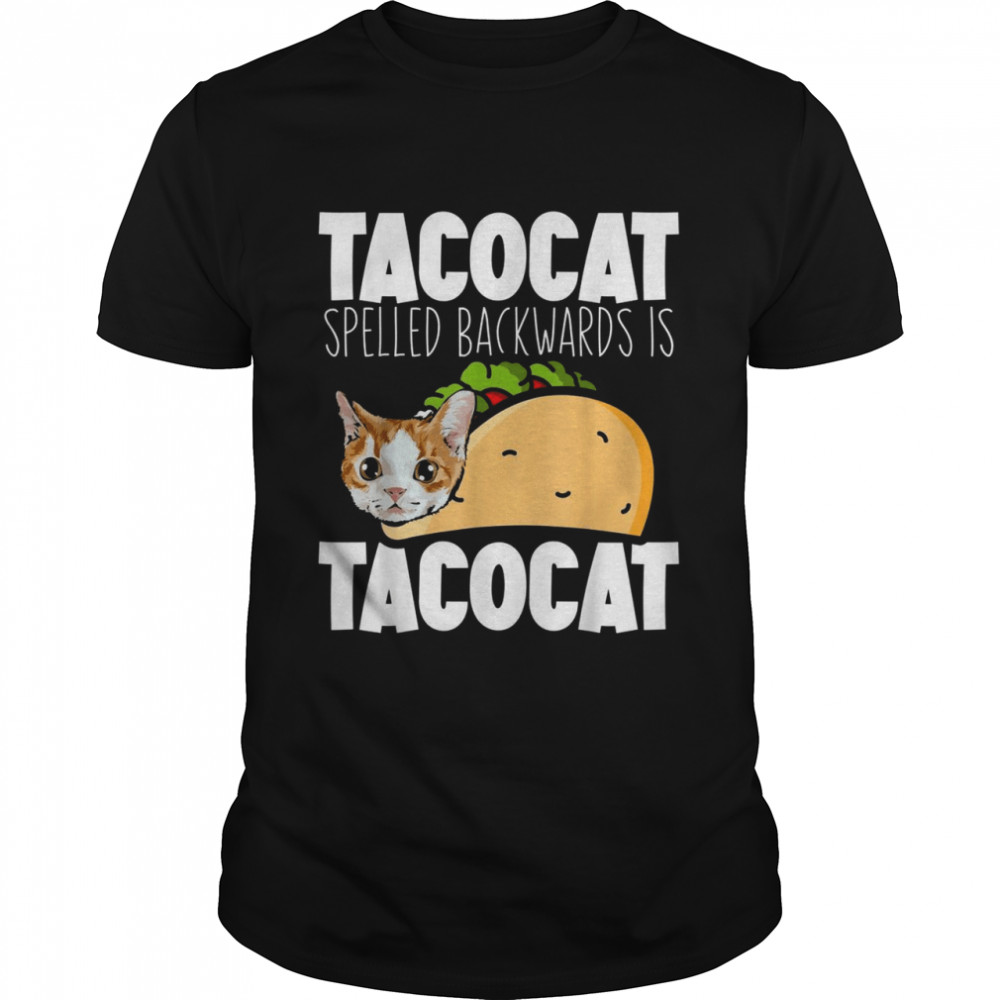 Tacocat Spelled Backwards for a Taco Cat Shirt