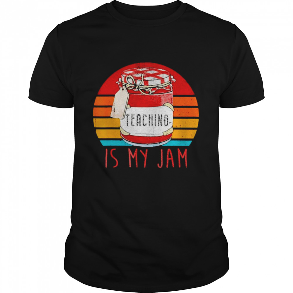 Teaching Is My Jam vintage shirt