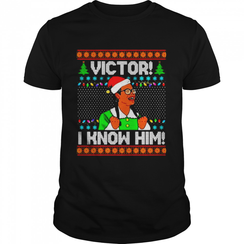 Victor I Know Him Christmas Sweater Shirt