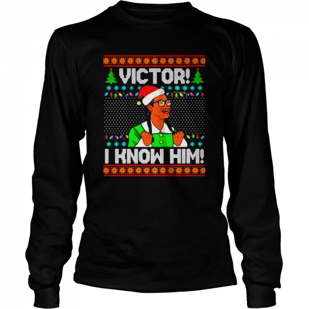 Victor I Know Him Christmas Sweater  Long Sleeved T-shirt