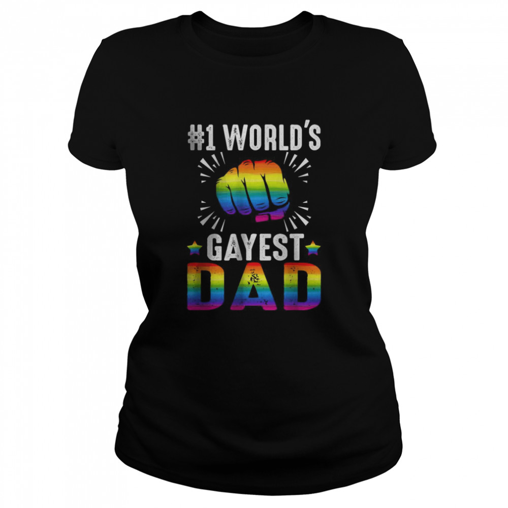 World’s Gayest Dad Funny Father’s Day LGBT Pride Rainbow T- Classic Women's T-shirt