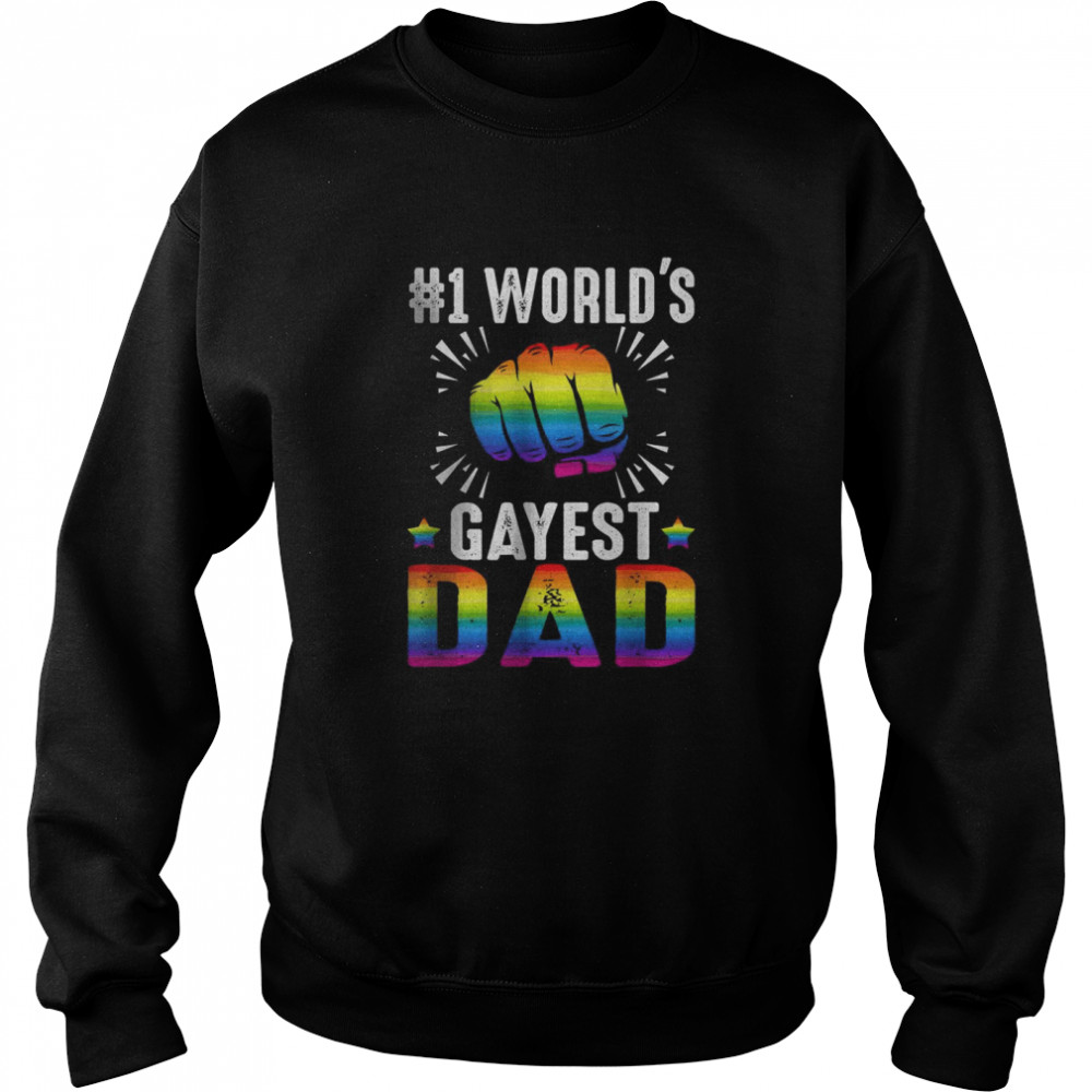 World’s Gayest Dad Funny Father’s Day LGBT Pride Rainbow T- Unisex Sweatshirt