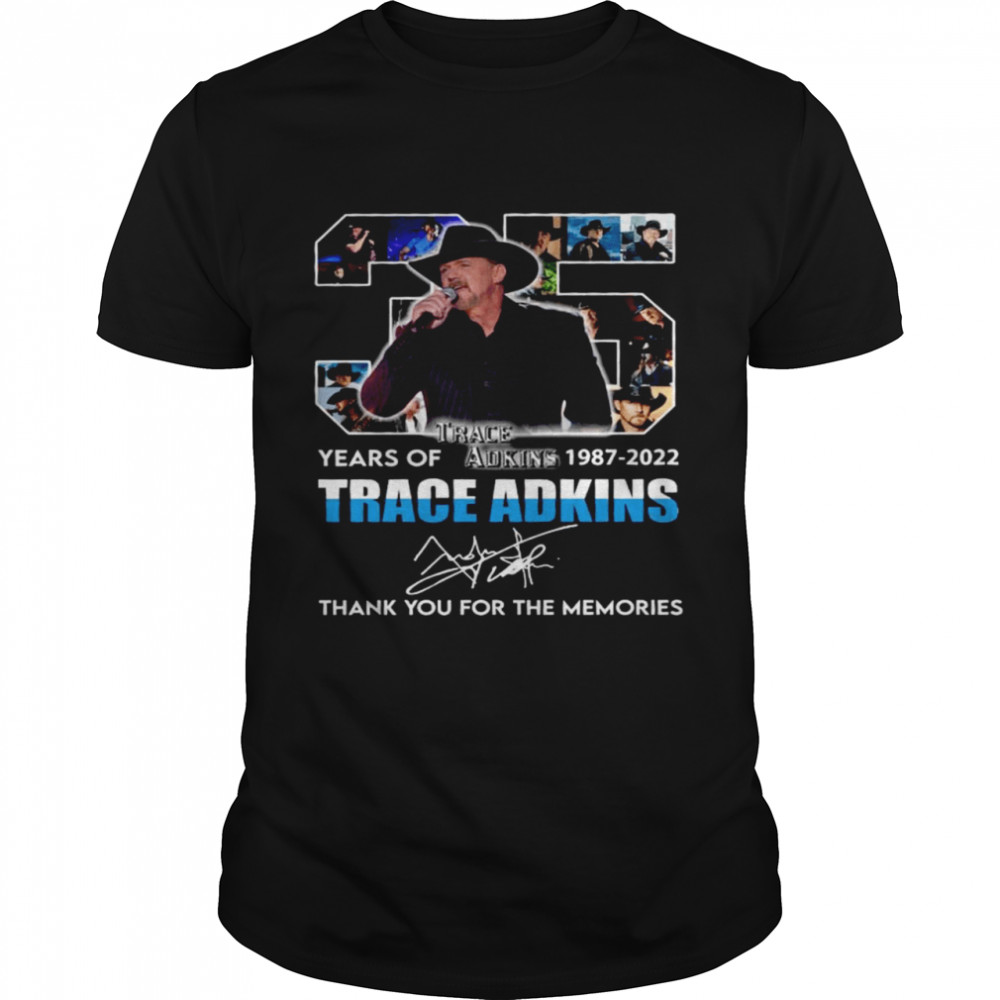 35 Years Of Trace Adkins 1987 2022 Thank You For The Memories Shirt