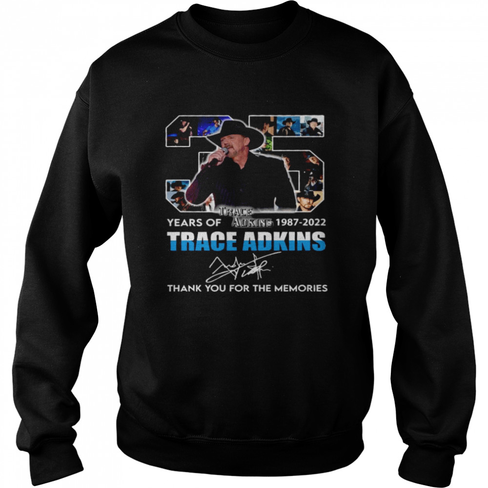35 Years Of Trace Adkins 1987 2022 Thank You For The Memories  Unisex Sweatshirt