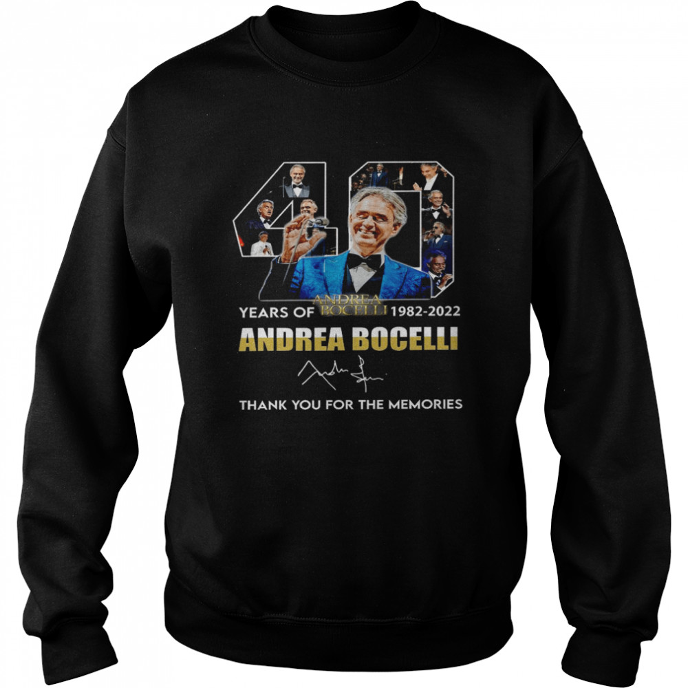 40 andrea bocelli years of 1982 2022 andrea bocelli thank you for the memories shirt Unisex Sweatshirt