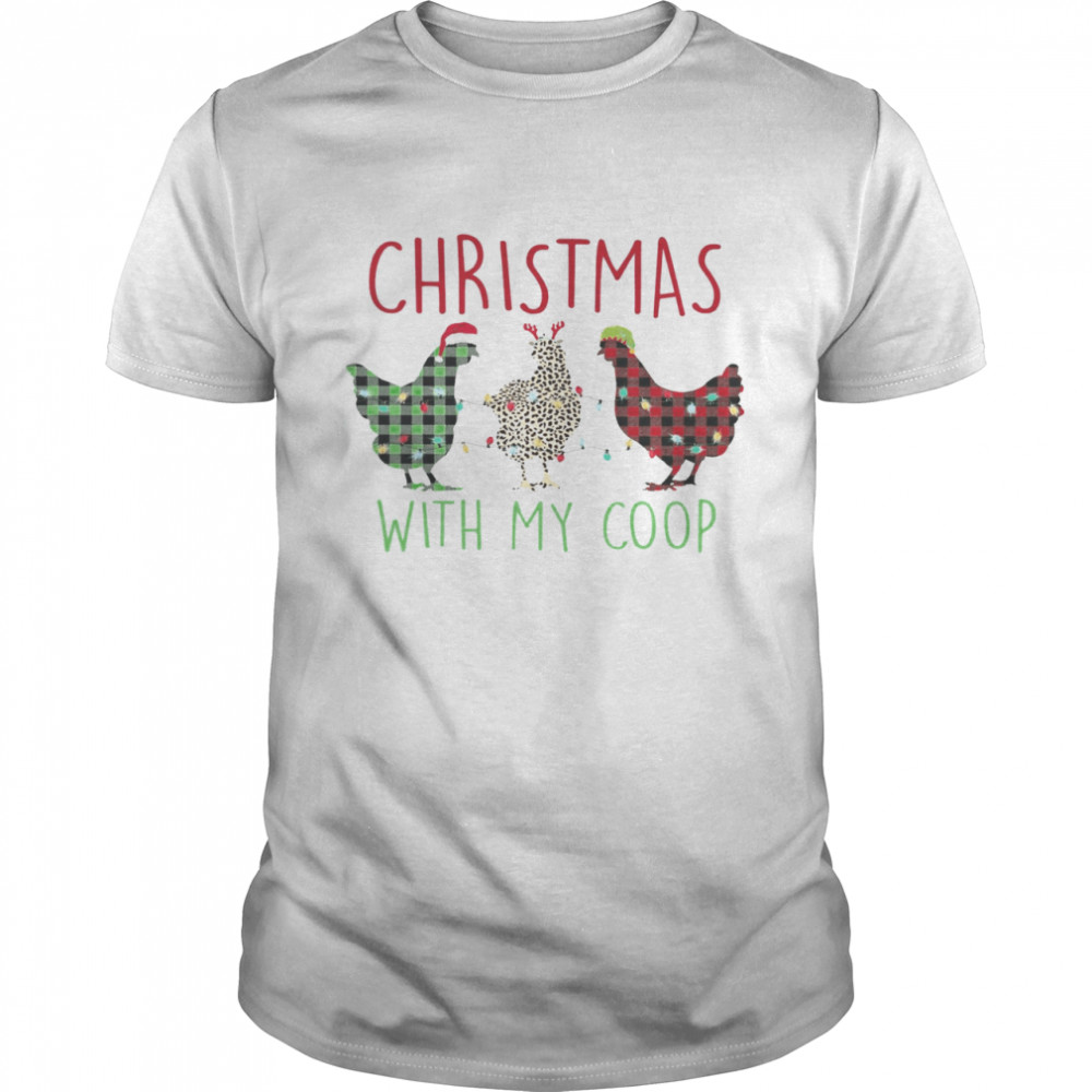 Christmas With My Coop Shirt