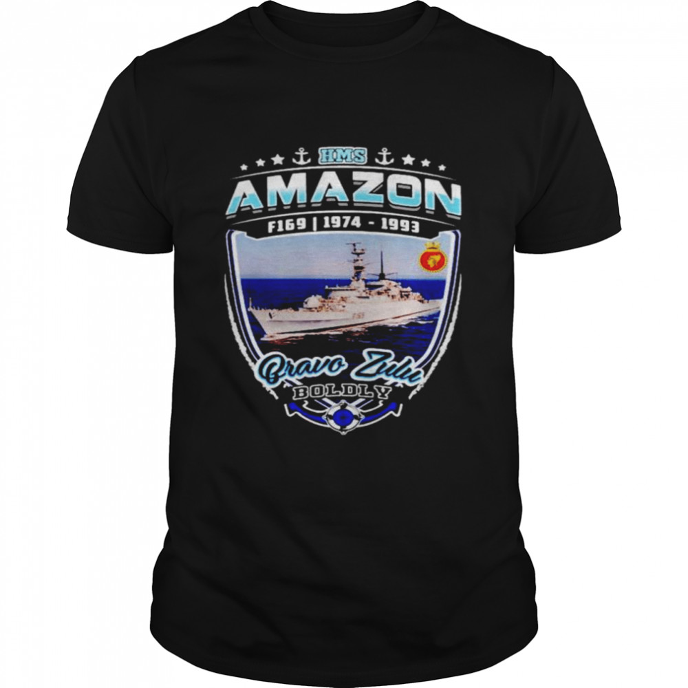 HMS Amazon Bravo Zulu Boldly shirt