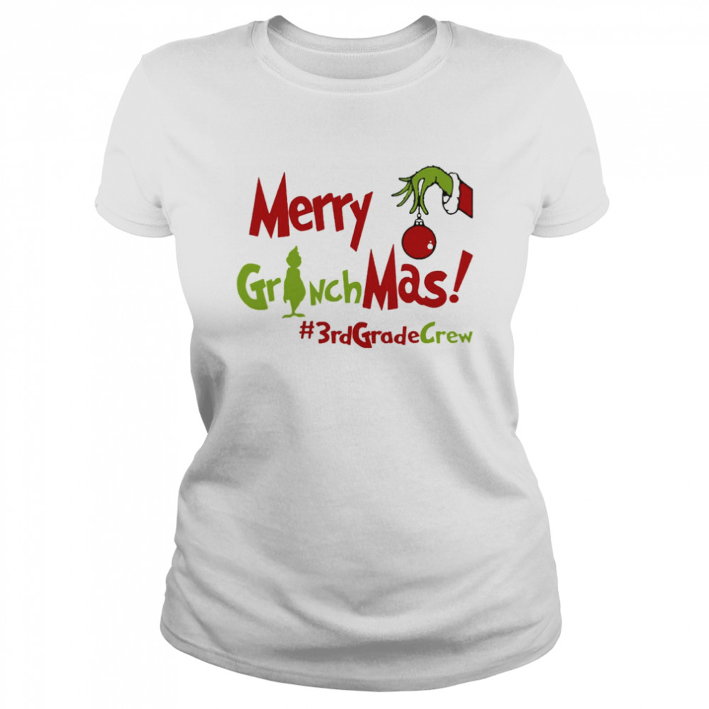Merry Grinchmas 3rd Grade Crew Teacher Christmas Sweater  Classic Women's T-shirt