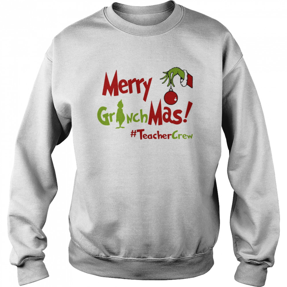 Merry Grinchmas Teacher Crew Christmas Sweater  Unisex Sweatshirt