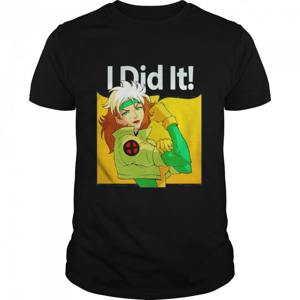 Rogue I did it shirt