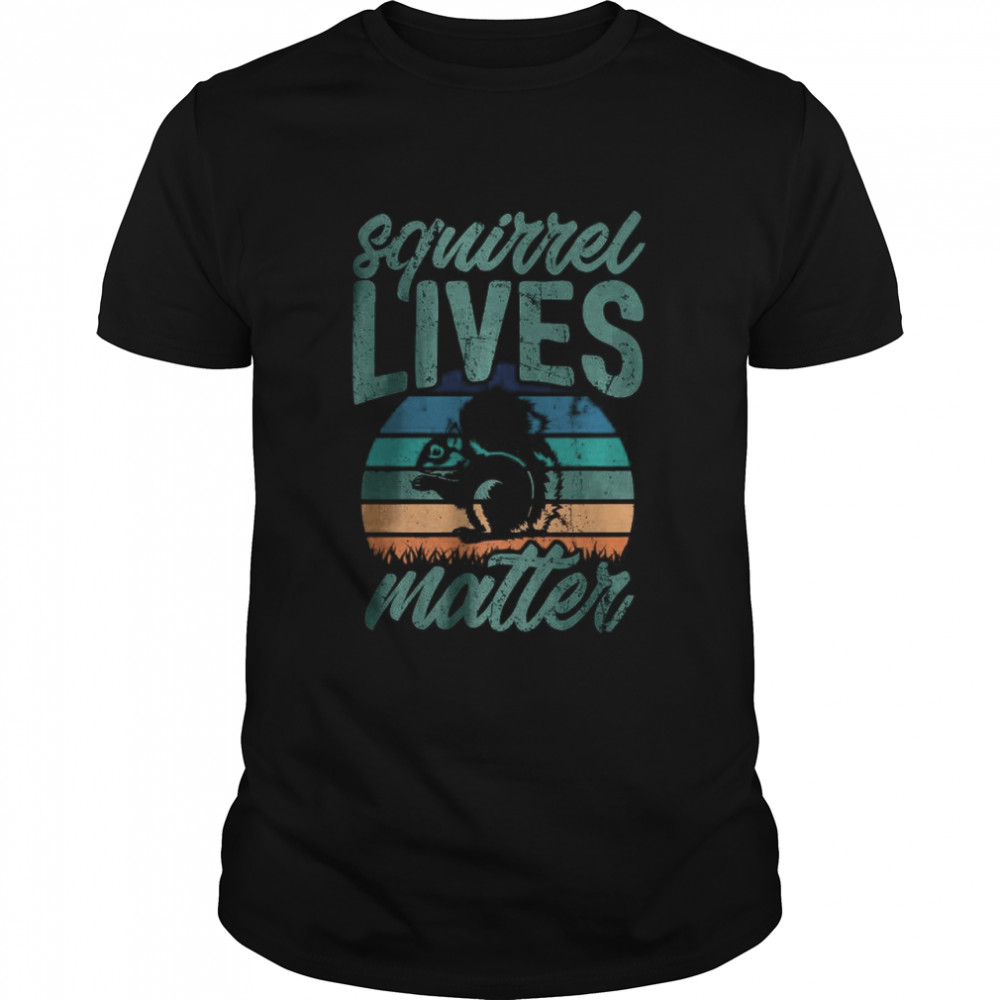 Squirrel Live Matter best T-Shirt