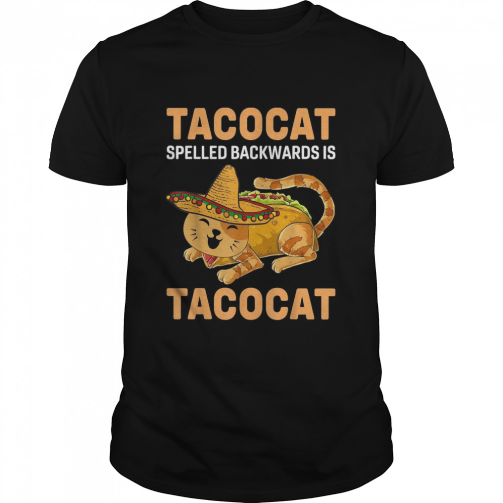 Tacocat Spelled Backward Is Tacocat Cinco De Mayo Shirt