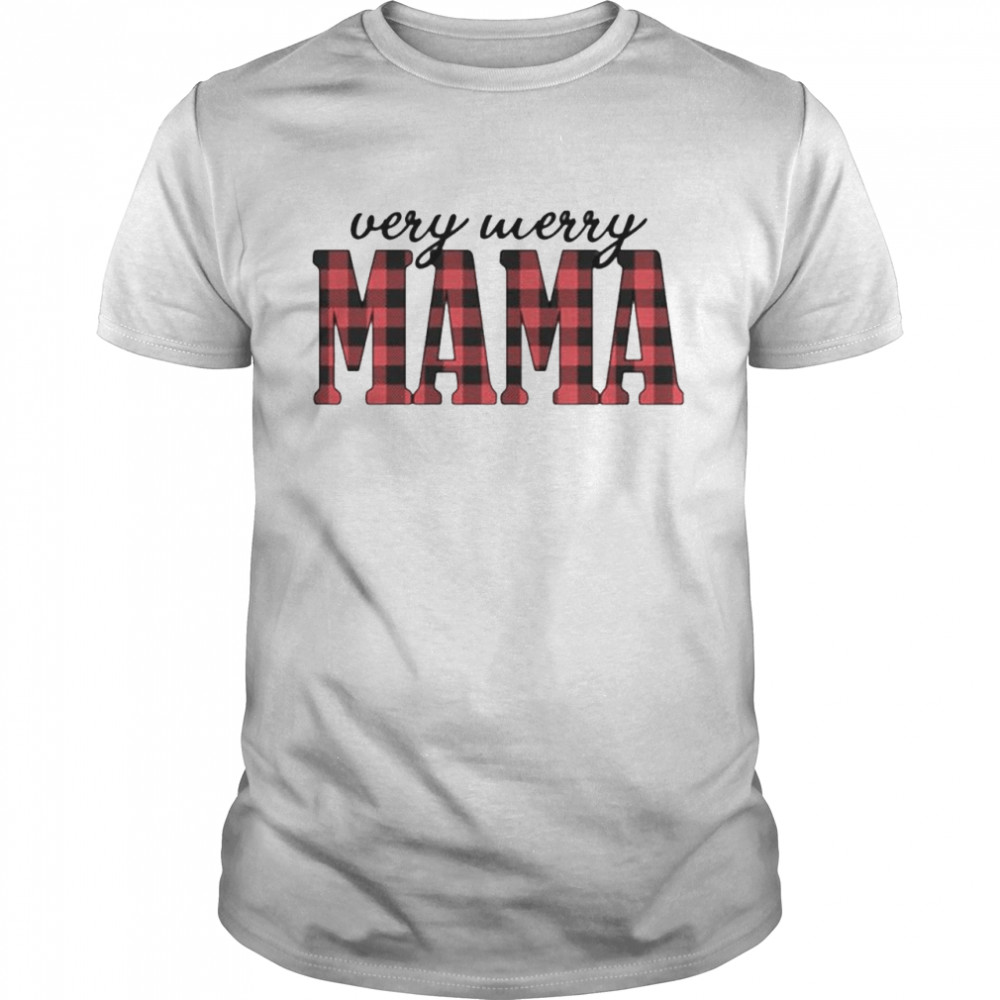 Very merry mama shirt