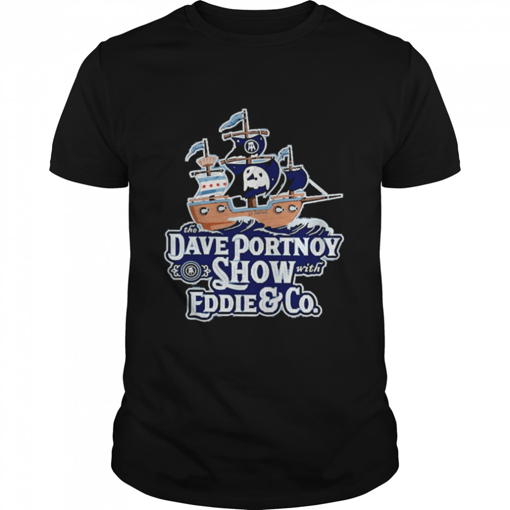 Daveportnoyshow The Dave Portnoy Show Shirt