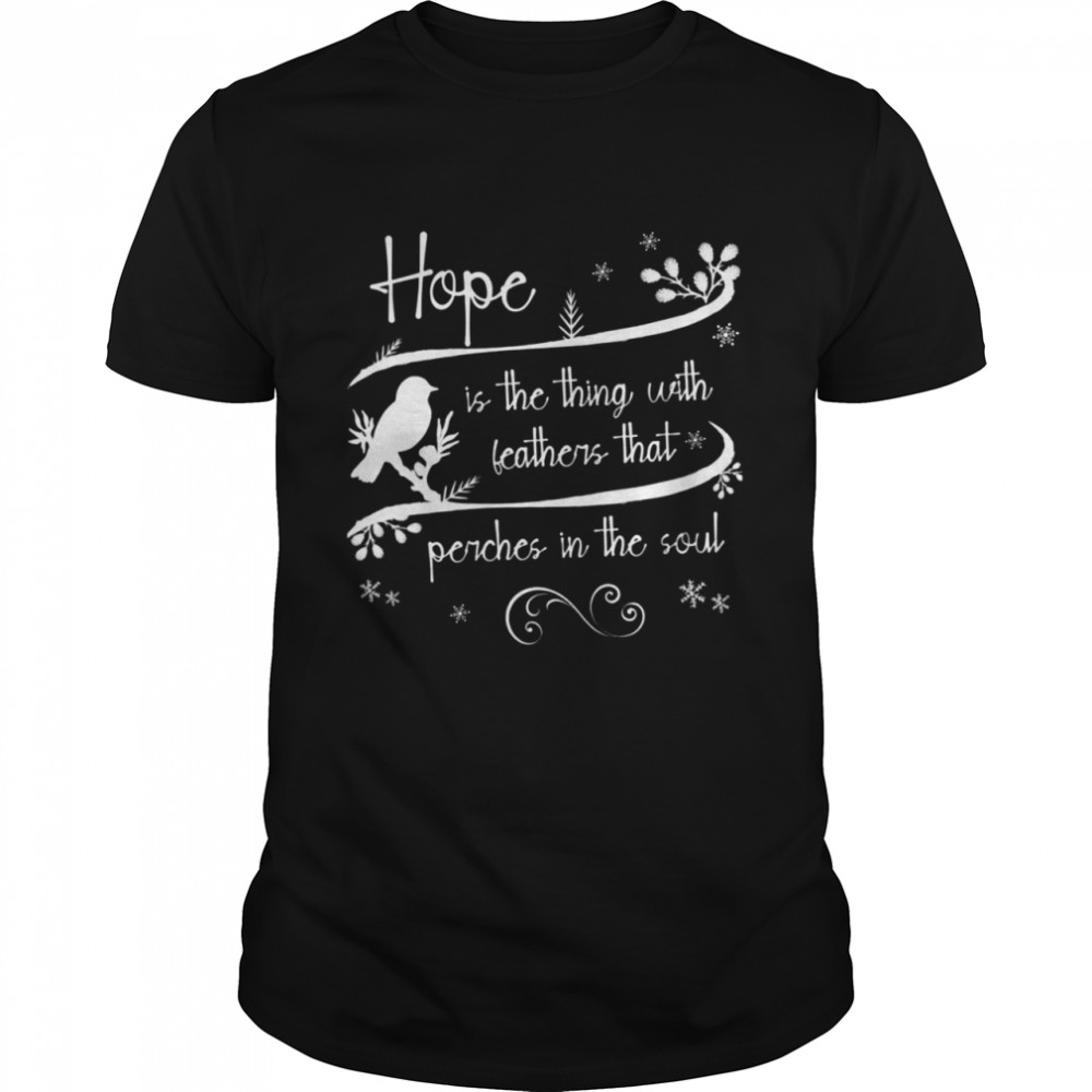 Emily Dickinson Hope is The Thing With Feathers Bird Poetry Shirt