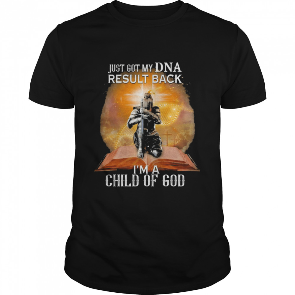 Girl Just Got My Dna Result Back I’m A Child Of God Jesus Shirt