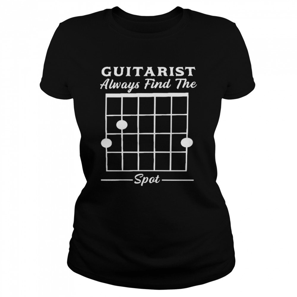 Guitarist always find the spot shirt Classic Women's T-shirt