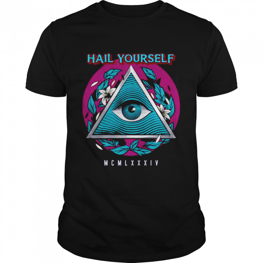 Hail Yourself Last Podcast on the Left Esoteric Seeing Eye Shirt