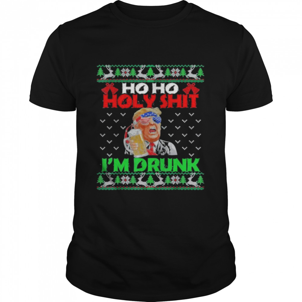 Ho Ho Holy Shit I’m Drunk Beer Trump Christmas Pajama Ugly X-mas shirt