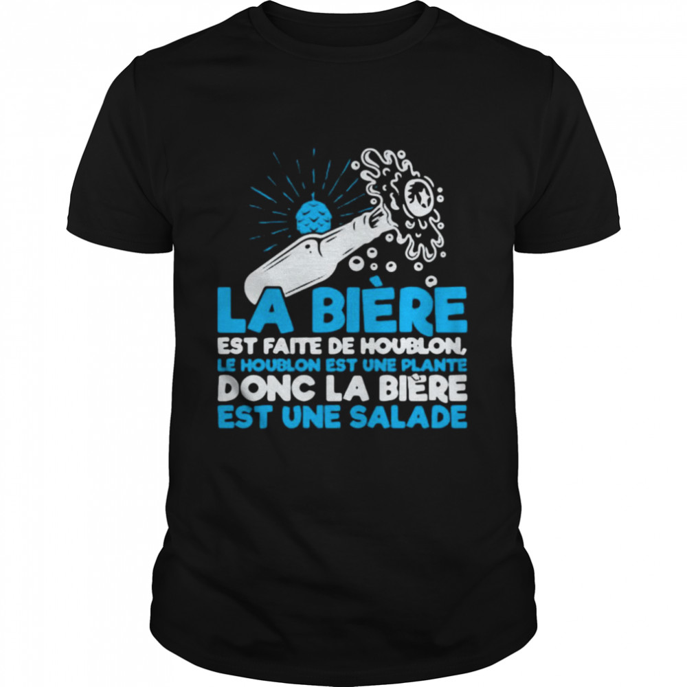 La Biere Est Faite De Houblon Doc La Biere Est Une Salade Shirt