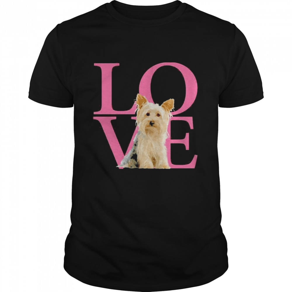 Love Yorkshire Terrier Shirt