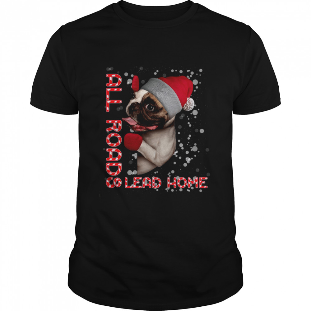Pug Dog Santa All road lead home shirt