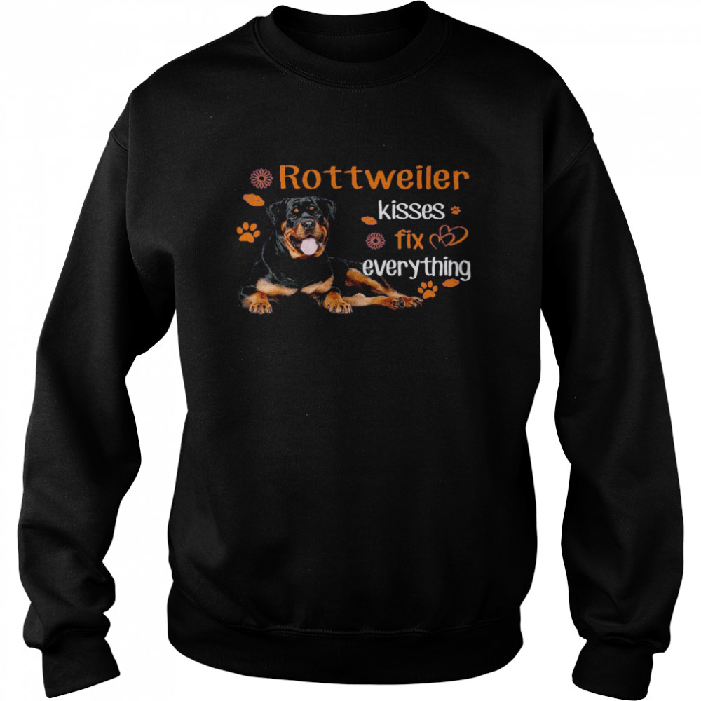 Rottweiler Kisses Fix Everything  Unisex Sweatshirt