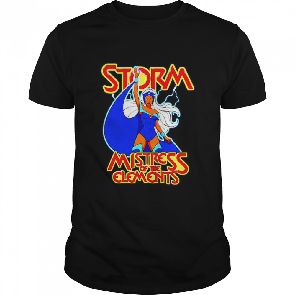 Storm mistress of the elements shirt