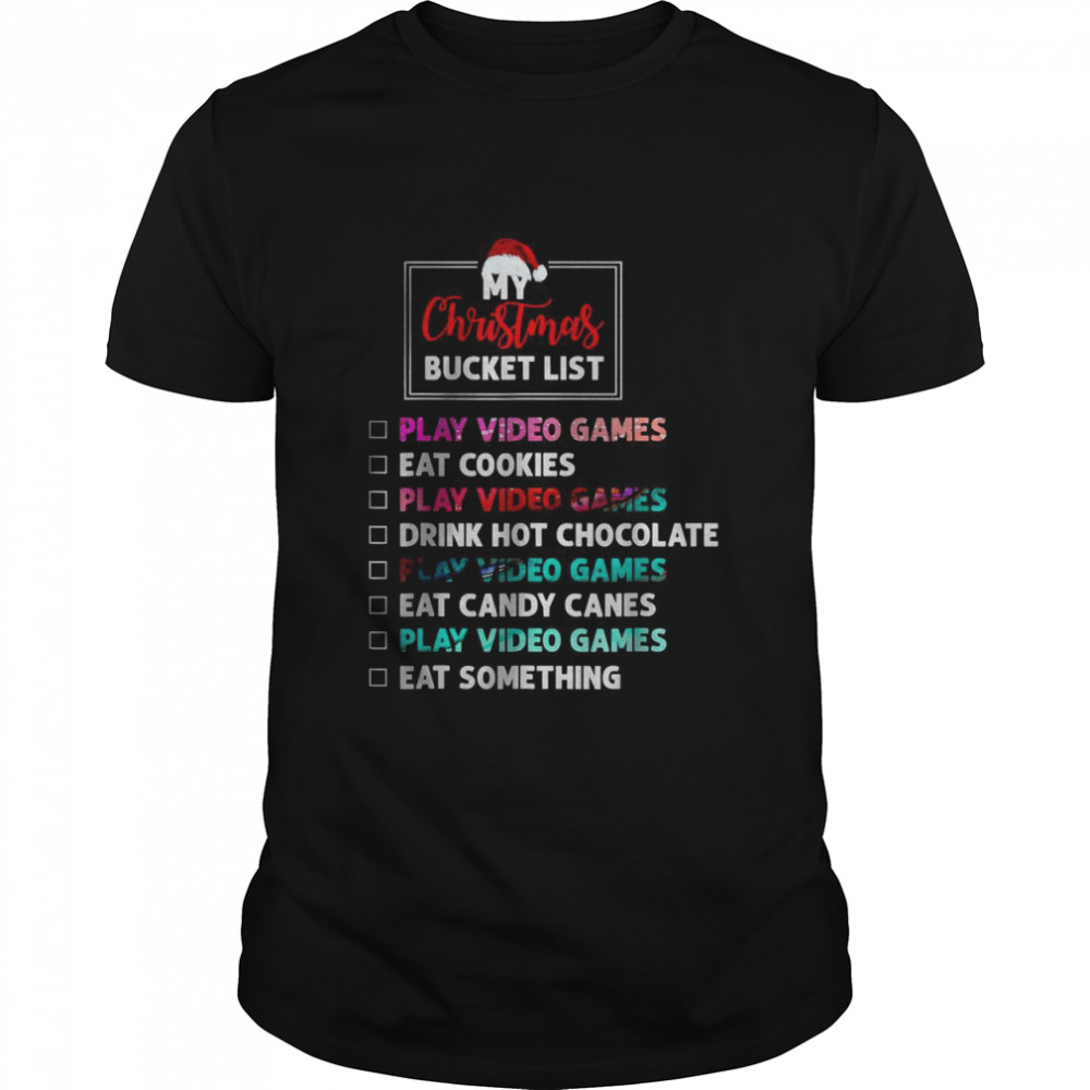 Xmas Bucket List Santa Hat Video Gamer Christmas Tee Shirt