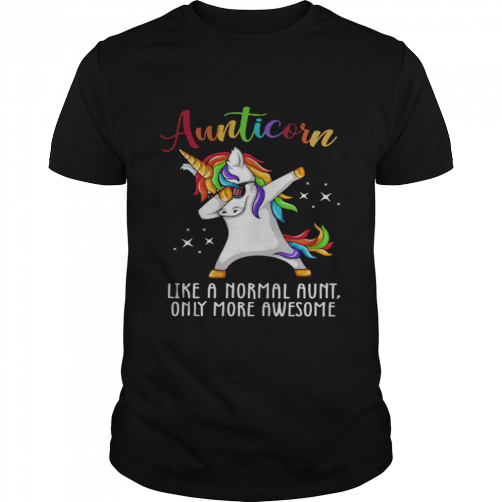 Aunticorn Like Normal Aunt Only More Awesome Shirt