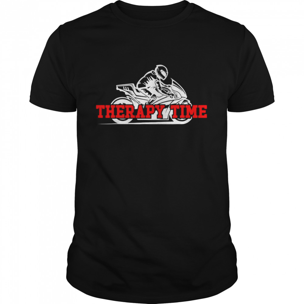 BIKER THERAPY TIME MOTORRAD THERAPIE Shirt