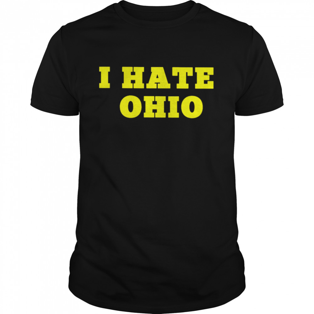 I hate Ohio shirt