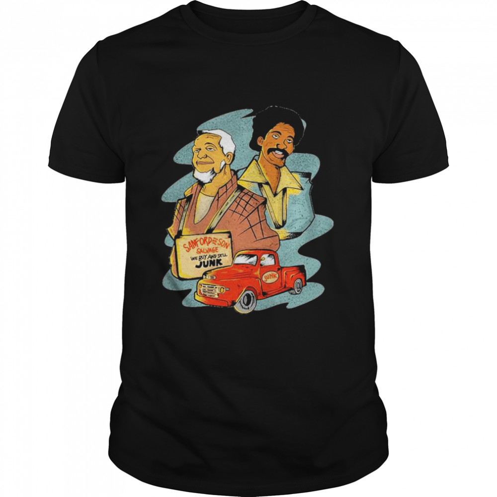 Sanford And Son We Buy And Sell Junk shirt