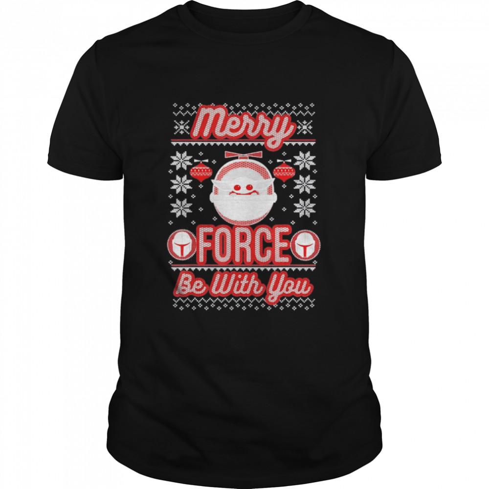 Star Wars The Mandalorian Christmas Merry Force Be With You shirt