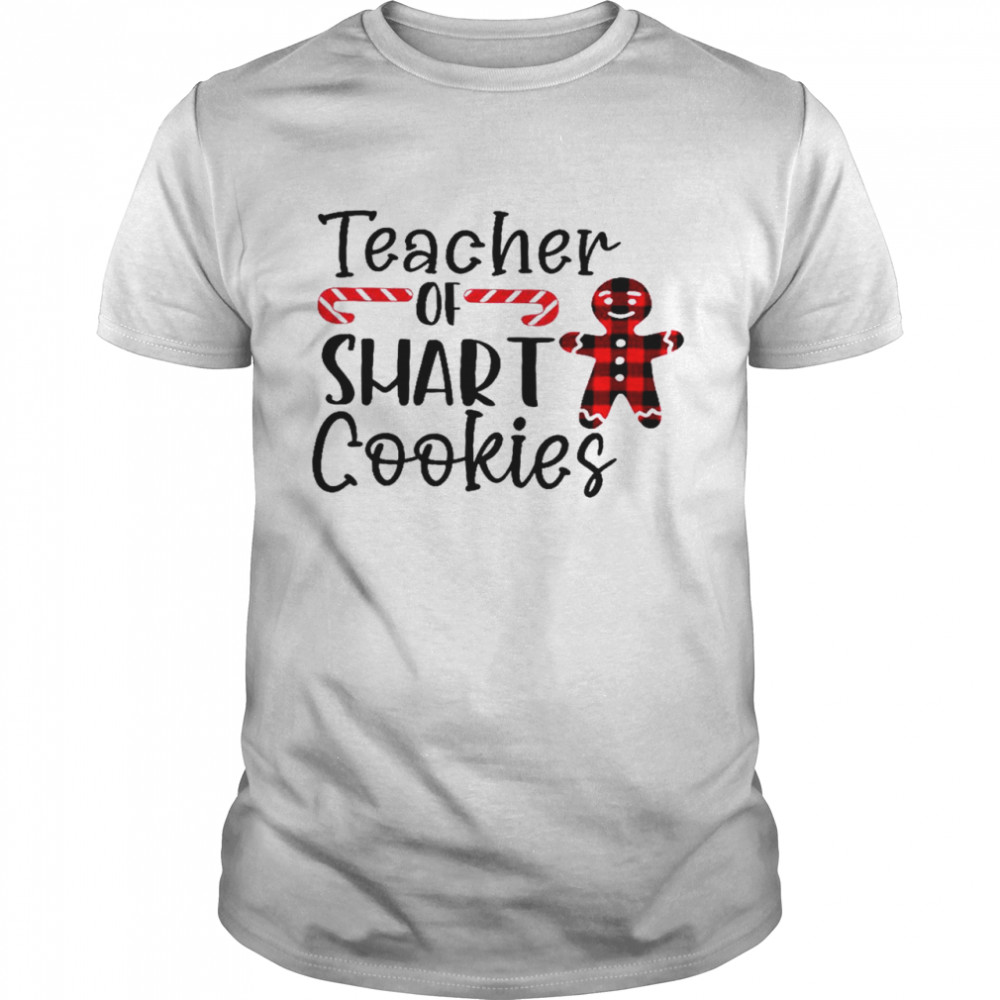 Teacher of smart cookies shirt Kindergarten teacher of smart cookies shirt