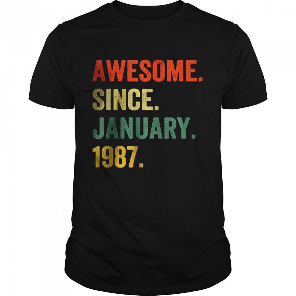 Awesome Since January 1987 35th Birthday 35 Years Old Shirt