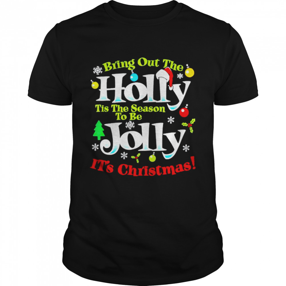 Best bring out the holly time to be jolly it’s Christmas sweater