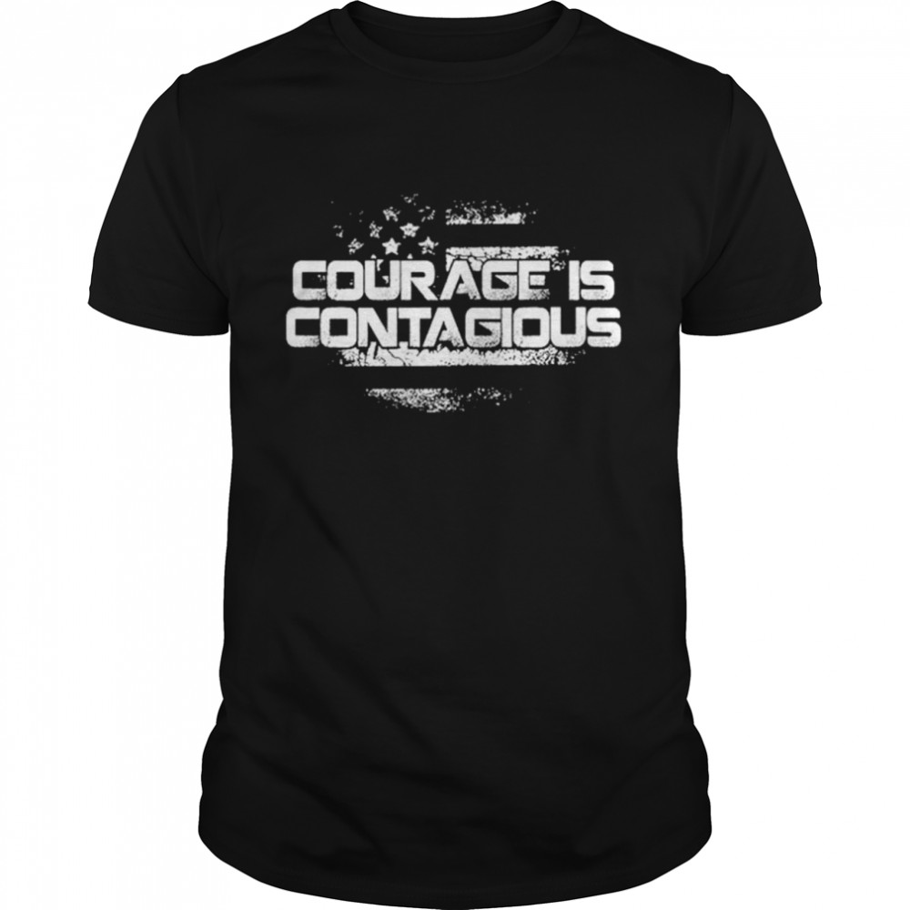 Courage is contagious American flag shirt