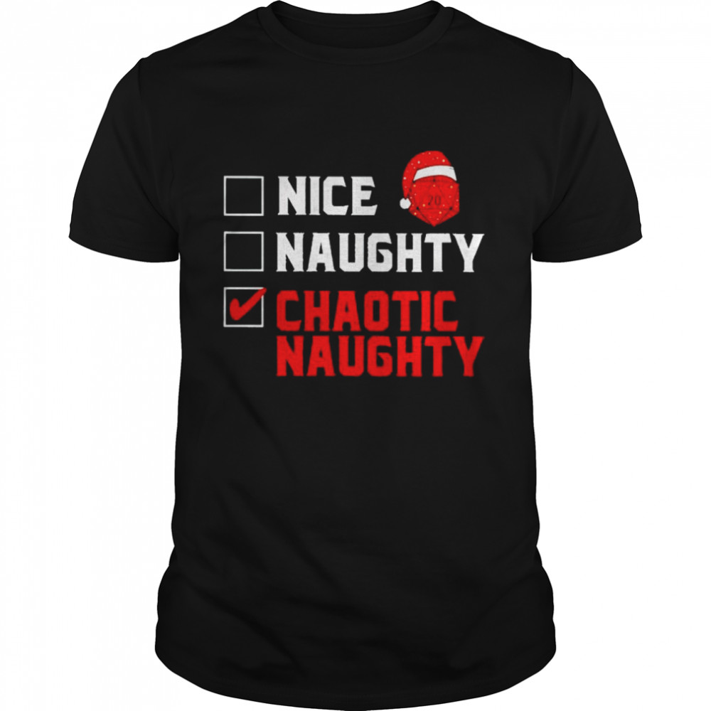 dungeons & Dragons nice naughty chaotic naughty shirt