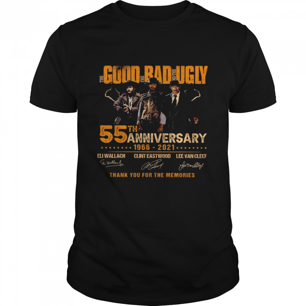 Good Bad Ugly 55th Anniversary 1966 2021 Thank You For The Memories Shirt