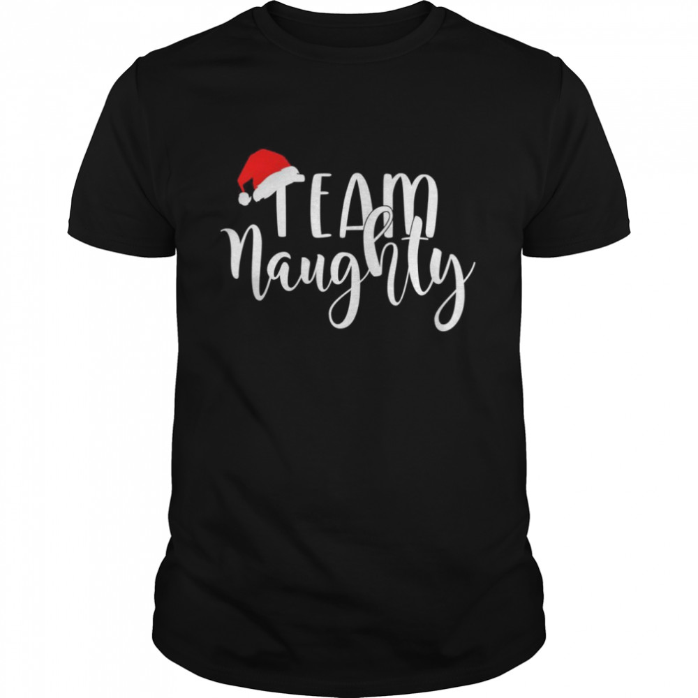 Team Naughty Santa Hat Team Santa Merry Christmas Shirt