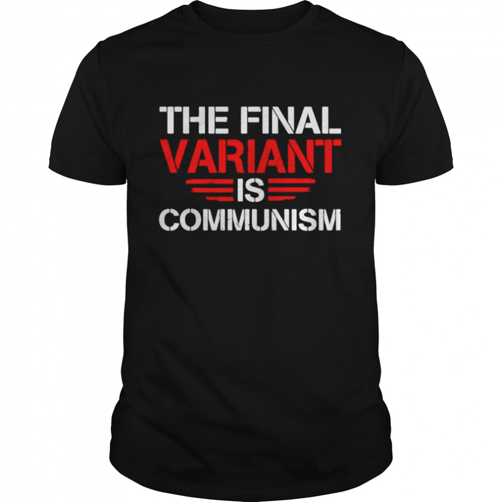 The final variant is communism shirt