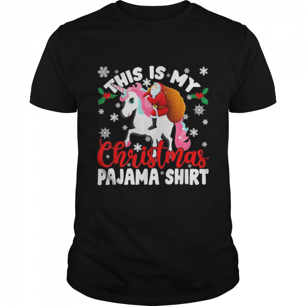 This Is My Christmas Pajama Shirt Santa Unicorn Shirt