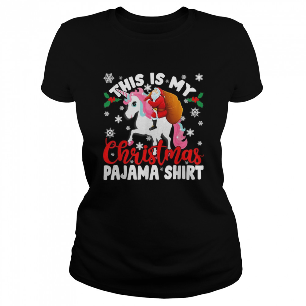 This Is My Christmas Pajama  Santa Unicorn  Classic Women's T-shirt