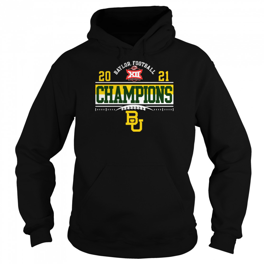 2021 Big 12 Football Baylor Bears Conference Champions T- Unisex Hoodie