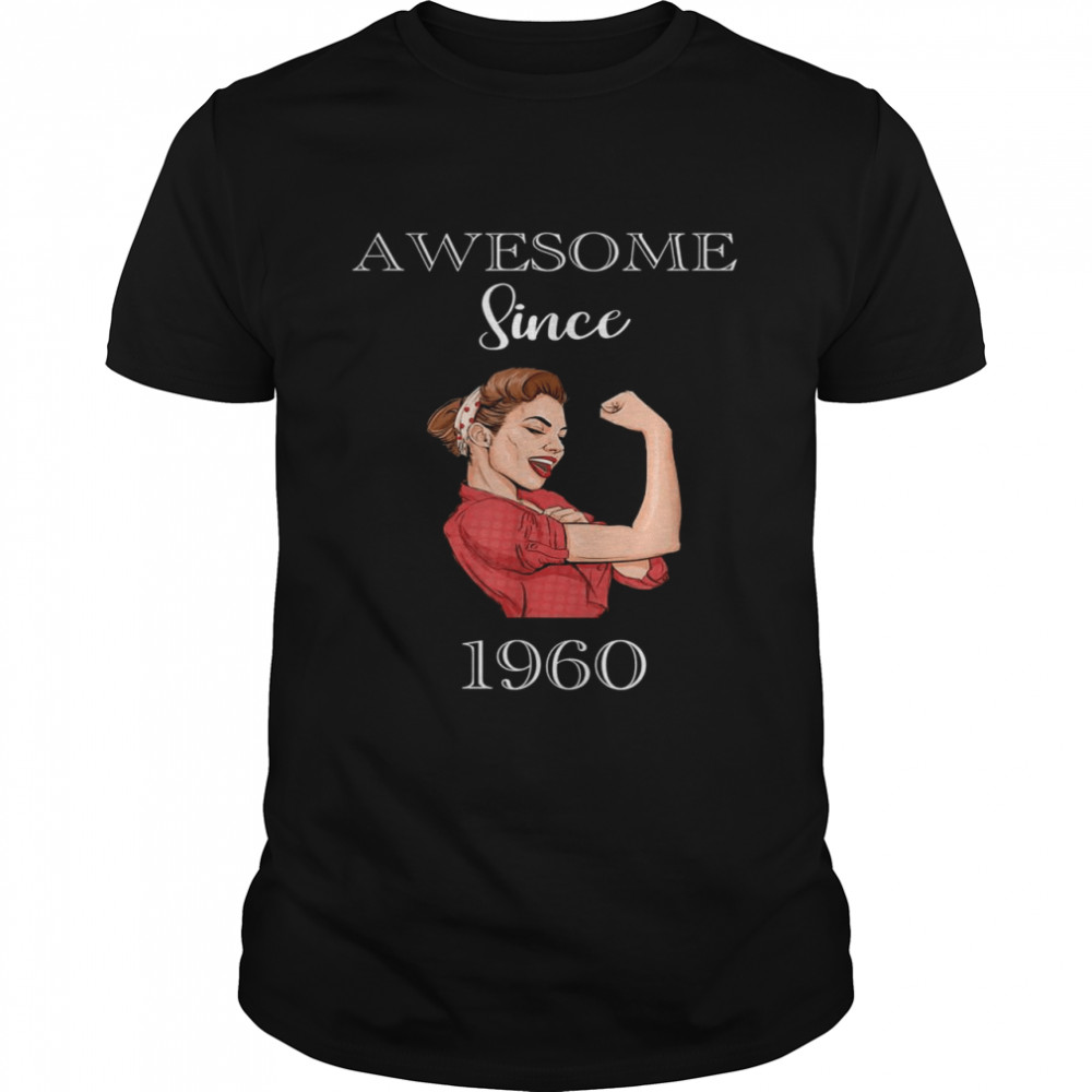 Awesome Since 1960 Power Birthday Shirt