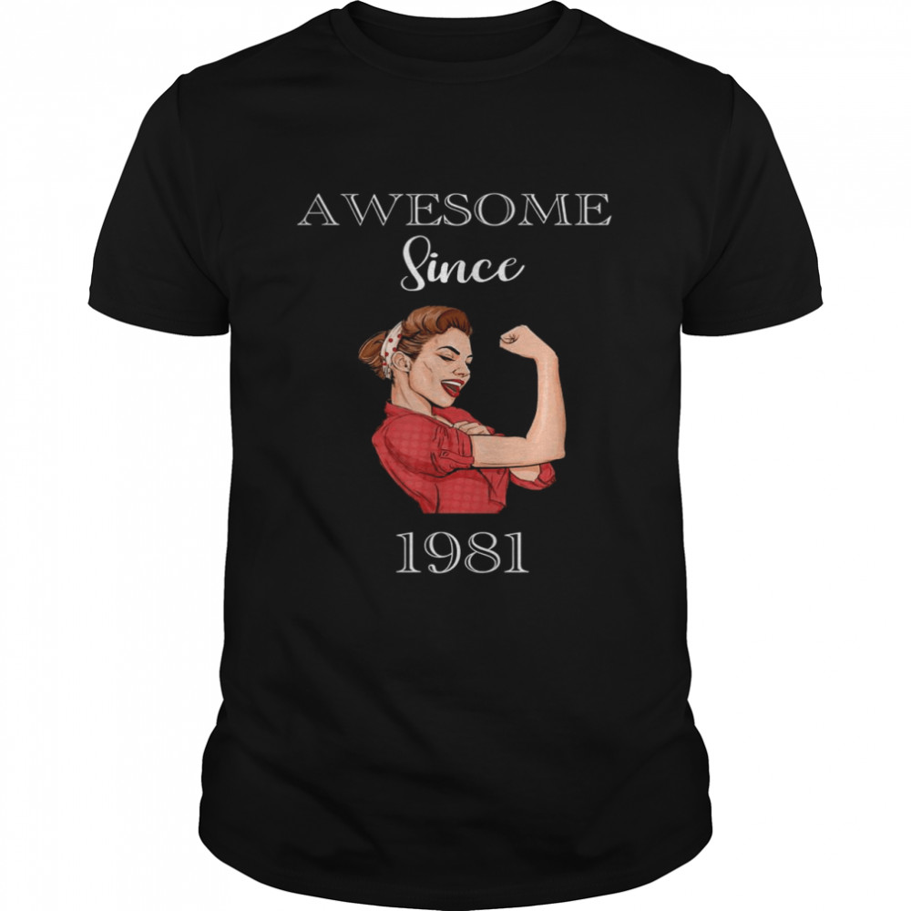 Awesome Since 1981 Power Birthday Shirt