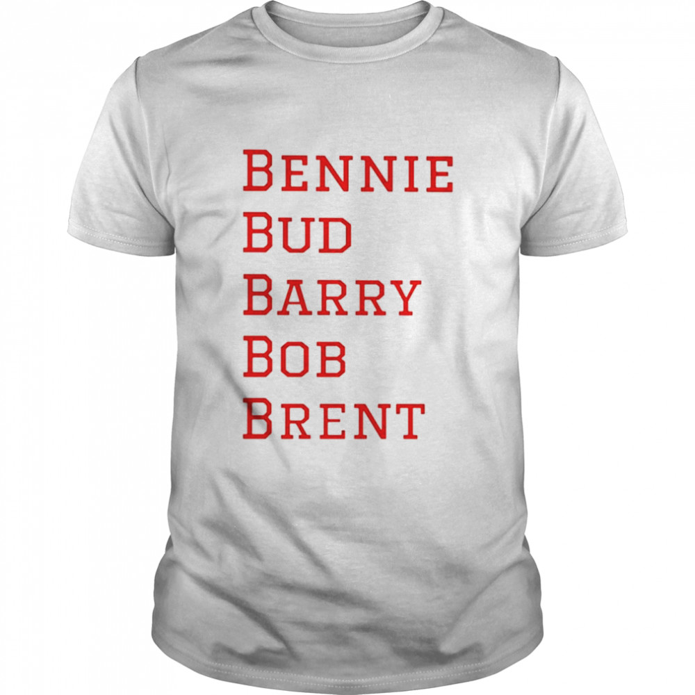 Bennie Bud Barry Bob Brent shirt
